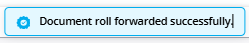 document-roll-forwarded-successfully