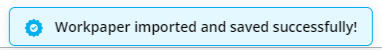 workpaper-imported-and-saved-successfully